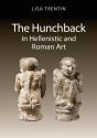 The Hunchback In Hellenistic And Roman Art - Preview