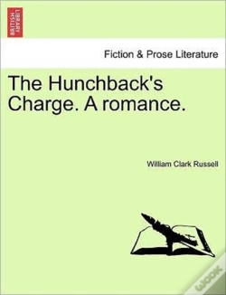 Capa do artigo The Hunchback'S Charge. A Romance.