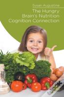 The Hungry Brain'S Nutrition Cognition Connection