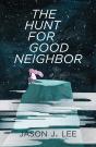 The Hunt For Good Neighbor - Preview