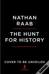 The Hunt For History