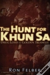 The Hunt For Khun Sa