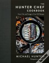 The Hunter Chef Cookbook