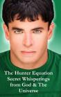 The Hunter Equation Secret Whisperings From God & The Universe - Preview