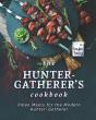 The Hunter-Gatherer'S Cookbook - Preview