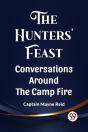 The Hunters' Feast Conversations Around The Camp Fire - Preview