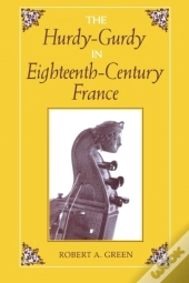The Hurdy-Gurdy In Eighteenth-Century France