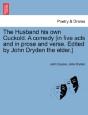 The Husband His Own Cuckold. A Comedy (I - Preview