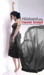 The Husband Who Never Loved - Preview