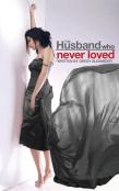 The Husband Who Never Loved