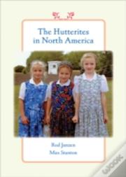 The Hutterites In North America