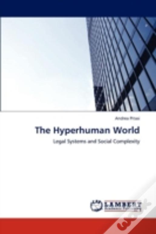 The Hyperhuman World