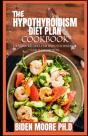 The Hypothyroidism Diet Plan Cookbook - Preview