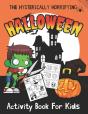 The Hysterically Horrifying Halloween Activity Book For Kids - Preview