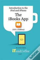 The Ibooks App On The Ipad And Iphone (Ios 11 Edition)