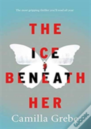 The Ice Beneath Her