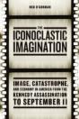 The Iconoclastic Imagination - Preview