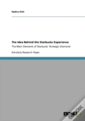 Capa do artigo The Idea Behind The Starbucks Experience
