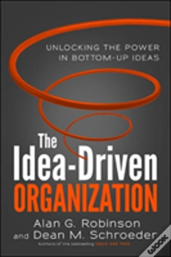 Capa do artigo The Idea-Driven Organization: Unlocking The Power In Bottom-Up Ideas