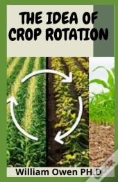 The Idea Of Crop Rotation