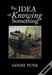 The Idea Of Knowing Something