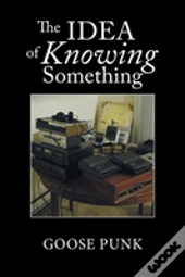 The Idea Of Knowing Something