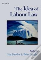 The Idea Of Labour Law