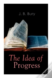 The Idea Of Progress