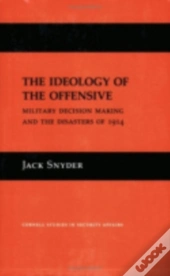The Ideology Of The Offensive