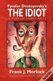 Capa do artigo The Idiot: A Play In Three Acts