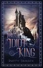 The Idiot King - Preview