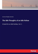 The Idle Thoughts Of An Idle Fellow