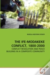 The Ife-Modakeke Conflict, 1800-2000