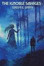 The Ignoble Savages - Preview