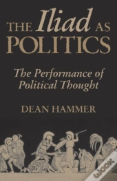The Iliad As Politics