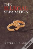 The Illegal Separation