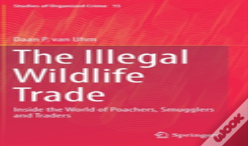 The Illegal Wildlife Trade
