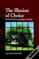 The Illusion Of Choice