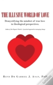 The Illusive World Of Love