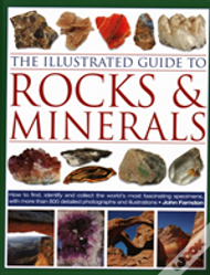 The Illustrated Guide To Rocks & Minerals
