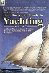 The Illustrated Guide To Yachting-Volume 2