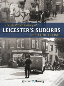 Capa do artigo The Illustrated History Of Leicester'S Suburbs