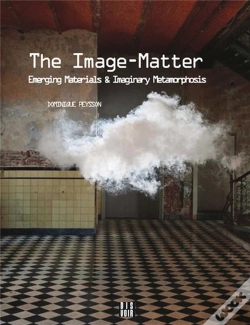 Capa do artigo The Image-Matter - Emerging Materials & Imaginary Metamorphosis