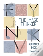 The Image Thinker Alphabet Book