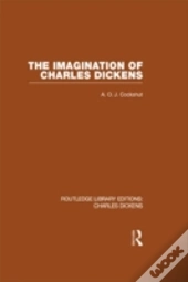 The Imagination Of Charles Dickens (Rle Dickens)