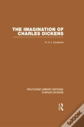 The Imagination Of Charles Dickens (Rle Dickens)