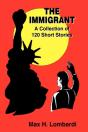 The Immigrant: A Collection Of 120 Short - Preview