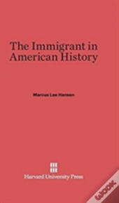The Immigrant In American History