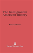 The Immigrant In American History