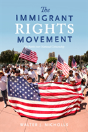 The Immigrant Rights Movement - Preview
